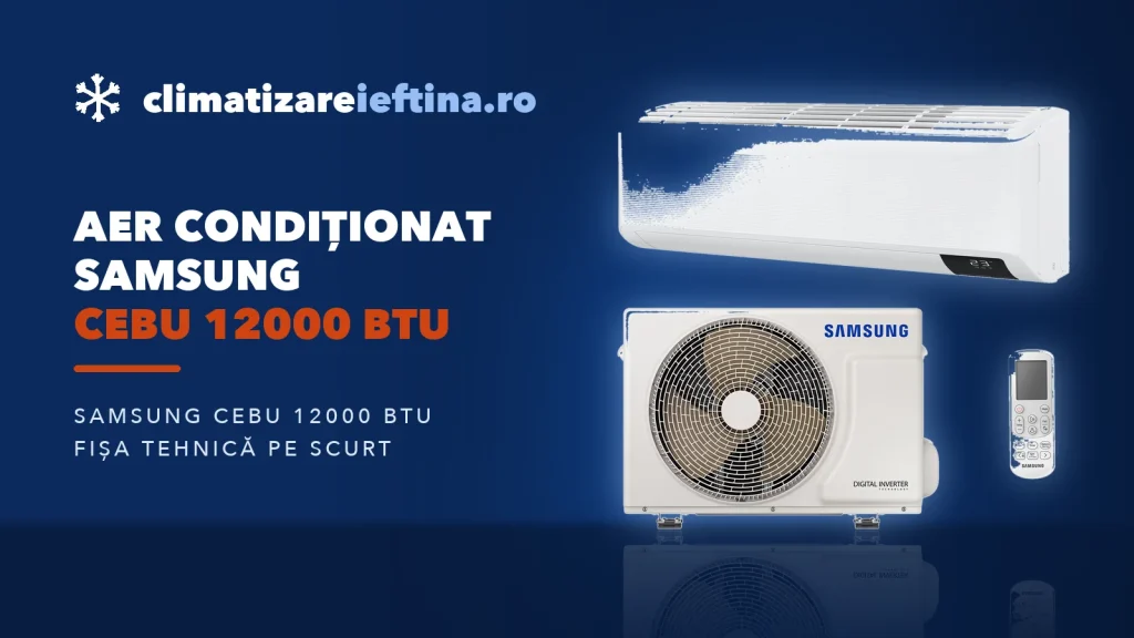 Aer condiționat Samsung Cebu 12000 BTU: ce oferă și alternative