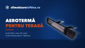Aerotermă pentru terasă: încălzitoare de exterior electrice și pe gaz