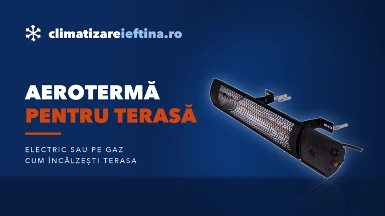 Aerotermă pentru terasă: încălzitoare de exterior electrice și pe gaz