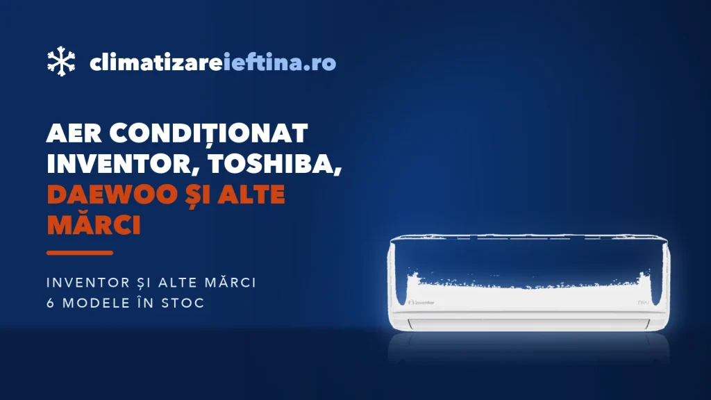 Aer condiționat Inventor, Toshiba, Daewoo și alte mărci