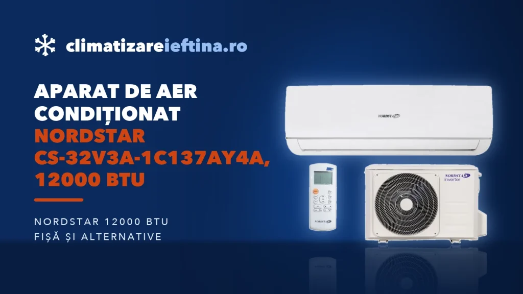 Aparat de aer condiționat Nordstar CS-32V3A-1C137AY4A, 12000 BTU