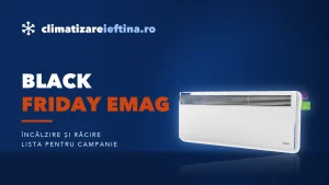 Black Friday eMAG: aparate de încălzire și aer condiționat