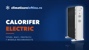 Calorifer electric: cum alegi cel mai bun model pentru casă