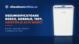 Dezumidificatoare Bosch, Gorenje, Tesy, Ariston și alte mărci