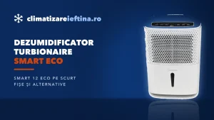 Dezumidificator Turbionaire Smart Eco: ce oferă și alternative