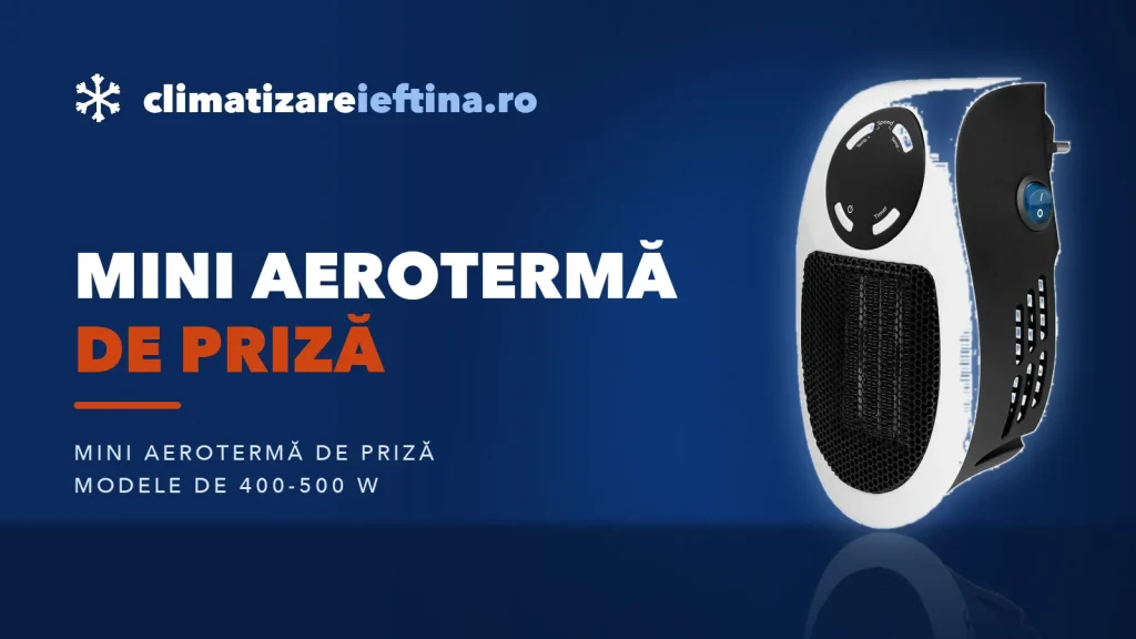 Mini aerotermă de priză: modele mici, portabile, de 400-500 W