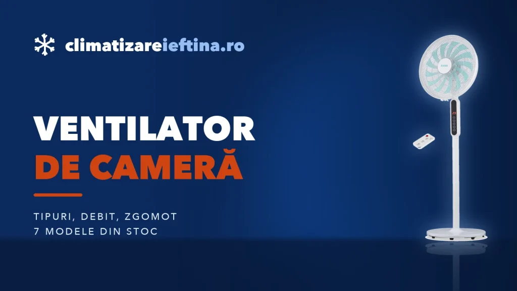 Ventilator de cameră: cum alegi cel mai bun model